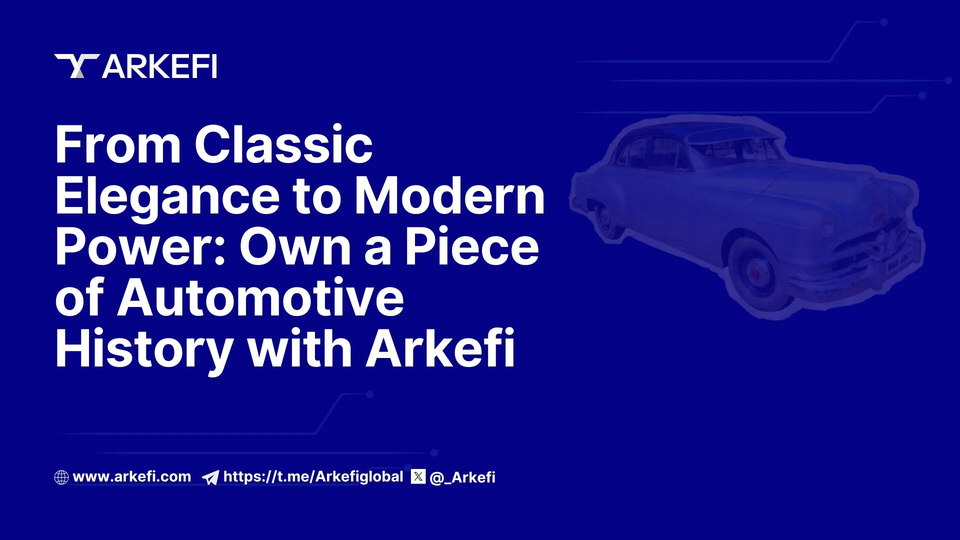 From Classic Elegance to Modern Power: Own a Piece of Automotive History with Arkefi